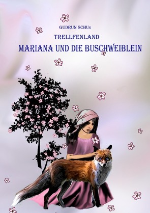 Mariana und die Buschweiblein von Schu,  Gudrun