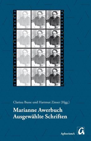 Marianne Awerbuch: Ausgewählte Schriften von Awerbuch,  Marianne, Busse,  Clarissa, Zinser,  Hartmut