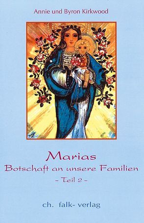 Marias Botschaft an unsere Familien von Kirkwood,  Annie, Kirkwood,  Byron, Rassmann,  Anna Ch