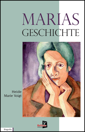 Marias Geschichte von Voigt,  Heide-Marie