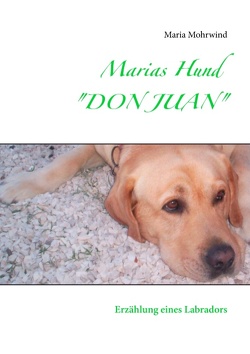 Marias Hund „DON JUAN“ von Mohrwind,  Maria