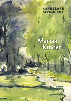 Marias Kinder – Großdruck von Dechau-Dill,  Hannelore