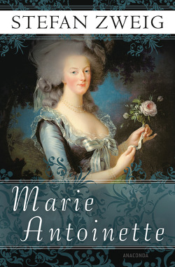 Marie Antoinette von Zweig,  Stefan