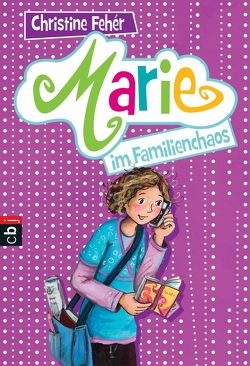 Marie im Familienchaos von Fehér,  Christine