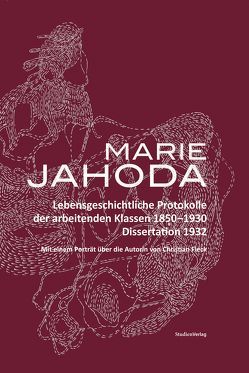 Lebensgeschichtliche Protokolle der arbeitenden Klassen 1850-1930 von Jahoda,  Marie