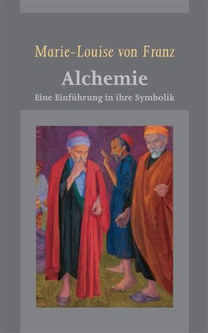 Marie-Louise von Franz: Alchemie von von Franz,  Marie-Louise