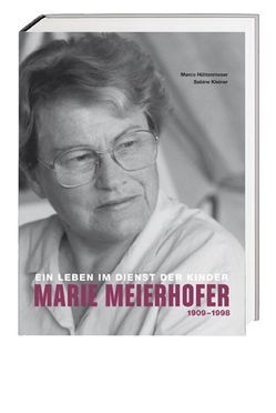 Marie Meierhofer 1909–1998 von Hüttenmoser,  Marco, Kleiner,  Sabine