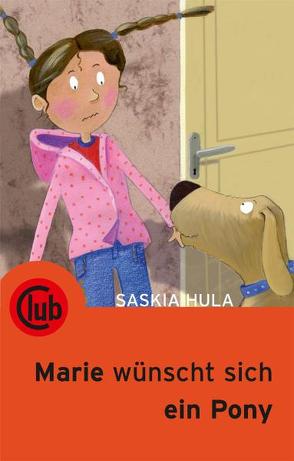 Marie wünscht sich ein Pony von Hula,  Saskia, Hula,  Tizia