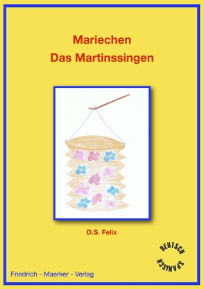 Mariechen – Das Martinssingen von Felix,  Dorothea S., Teufel,  Christine, Vogt,  Regina