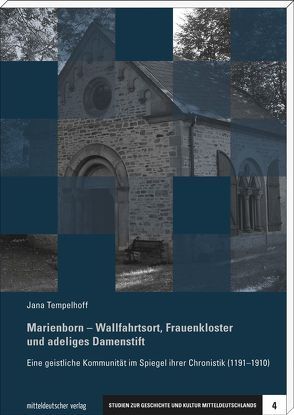 Marienborn – Wallfahrtsort, Frauenkloster und adeliges Damenstift von Tempelhoff,  Jana