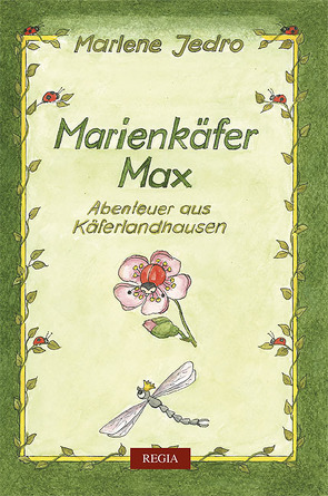 Marienkäfer Max von Marlene,  Jedro