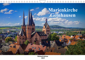 Marienkirche Gelnhausen (Wandkalender 2023 DIN A4 quer) von Adrian,  Roland