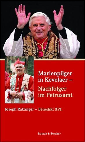 Marienpilger in Kevelaer – Nachfolger im Petrusamt