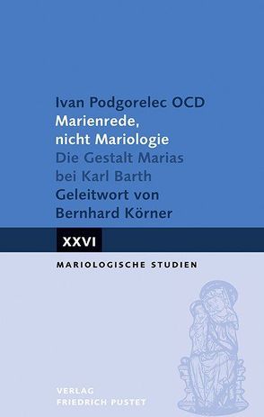 Marienrede, nicht Mariologie von Podgorelec OCD,  Ivan