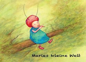 Maries kleine Welt von Kalasz,  Eliane, Kalasz,  Zoltan