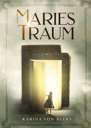 Maries Traum von Von Beers,  Karina