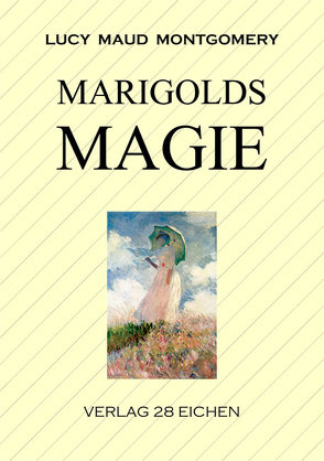 Marigolds Magie von Erler,  Nadine, Montgomery,  Lucy Maud