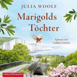 Marigolds Töchter von Gawlich,  Cathlen, Schilasky,  Sabine, Woolf,  Julia