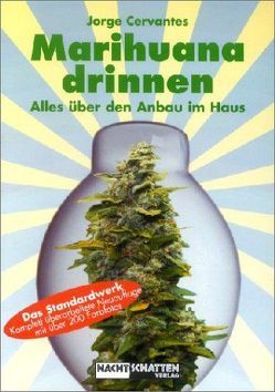 Marihuana Drinnen von Cervantes,  Jorge, Seyfried,  Gerhard