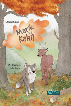 Marik und Kahil von Hauch,  Malin, Rehlein,  Schelli