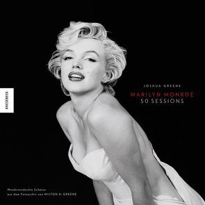 Marilyn Monroe 50 Sessions von Greene,  Joshua, Greene,  Milton, Zettner,  Maria