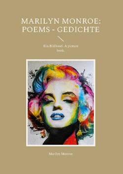 Marilyn Monroe: Poems – Gedichte von Monroe,  Marilyn