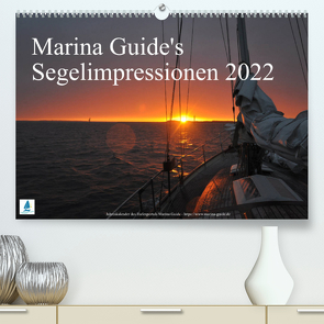 Marina Guide’s Segelimpressionen 2022 (Premium, hochwertiger DIN A2 Wandkalender 2022, Kunstdruck in Hochglanz) von Guide,  Marina, Stasch,  Thomas