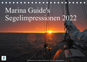 Marina Guide’s Segelimpressionen 2022 (Tischkalender 2022 DIN A5 quer) von Guide,  Marina, Stasch,  Thomas