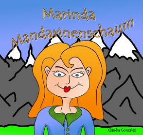 Marinda Mandarinenschaum von Gonzalez,  Claudia