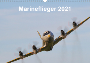 Marineflieger 2021 (Wandkalender 2021 DIN A3 quer) von Henning,  Eike