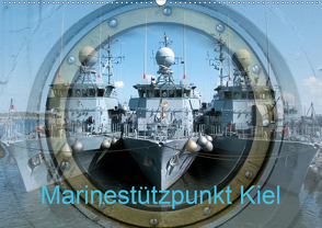 Marinestützpunkt Kiel (Wandkalender 2021 DIN A2 quer) von happyroger