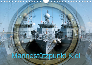 Marinestützpunkt Kiel (Wandkalender 2021 DIN A4 quer) von happyroger