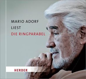 Mario Adorf liest die Ringparabel von Gotthold Ephraim Lessing von Adorf,  Mario, Fricke,  Peter, Lessing,  Gotthold Ephraim, Stoll,  Barbara, Weiss,  Andi