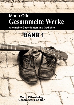 Mario Otto – Gesammelte Werke – BAND 1 von Otto,  Mario