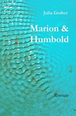 Marion & Humbold von Gruber,  Julia