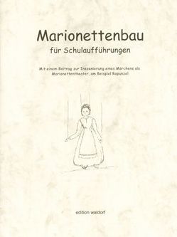 Marionettenbau für Schulaufführungen von Ohlendorf,  Ursula