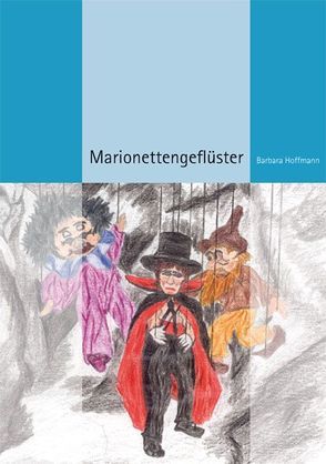 Marionettengeflüster von Hoffmann,  Barbara