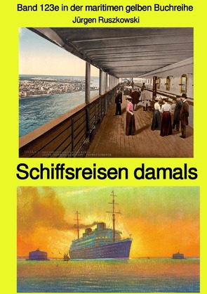 maritime gelbe Reihe bei Jürgen Ruszkowski / Band 123e in der maritimen gelben Buchreihe – Band 123e in der maritimen gelben Buchreihe bei Jürgen Ruszkowski von Ruszkowski,  Jürgen