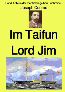 maritime gelbe Reihe bei Jürgen Ruszkowski / m Taifun – Lord Jim – Band 174e in der maritimen gelben Buchreihe – Farbe – bei Jürgen Ruszkowski von Conrad,  Joseph, Ruszkowski,  Jürgen