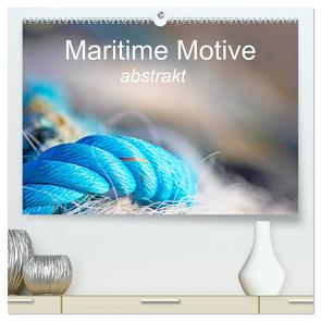 Maritime Motive – abstrakt (hochwertiger Premium Wandkalender 2024 DIN A2 quer), Kunstdruck in Hochglanz von Homolka,  Barbara