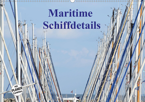 Maritime Schiffdetails (Wandkalender 2021 DIN A2 quer) von Busch,  Martina