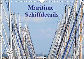 Maritime Schiffdetails (Wandkalender 2021 DIN A4 quer) von Busch,  Martina