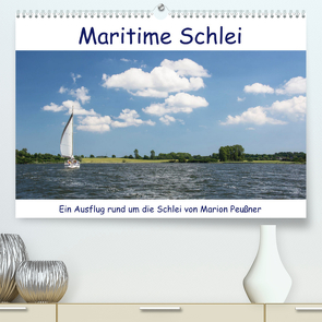 Maritime Schlei (Premium, hochwertiger DIN A2 Wandkalender 2023, Kunstdruck in Hochglanz) von Peußner,  Marion