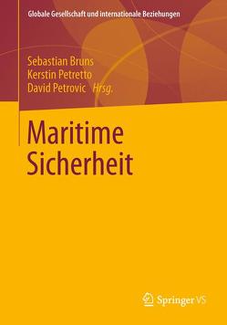 Maritime Sicherheit von Bruns,  Sebastian, Petretto,  Kerstin, Petrovic,  David