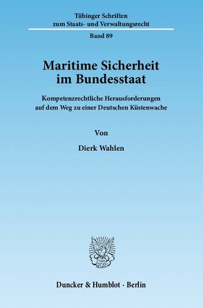 Maritime Sicherheit im Bundesstaat. von Wahlen,  Dierk