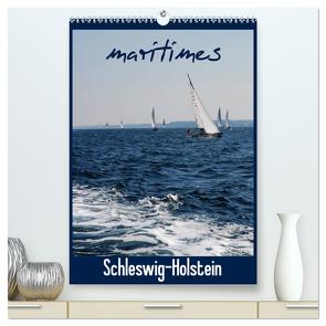 maritimes Schleswig-Holstein (hochwertiger Premium Wandkalender 2024 DIN A2 hoch), Kunstdruck in Hochglanz von Brandt,  Jessica