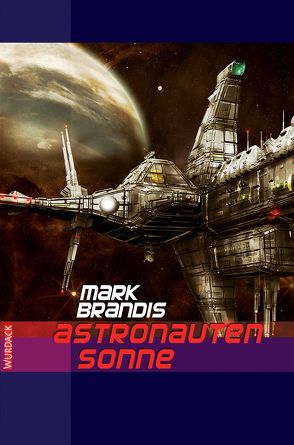 Mark Brandis – Astronautensonne von Brandis,  Mark