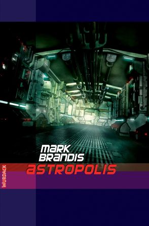 Mark Brandis – Astropolis von Brandis,  Mark