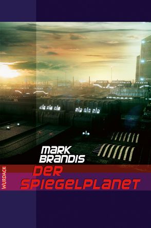 Mark Brandis – Der Spiegelplanet von Brandis,  Mark