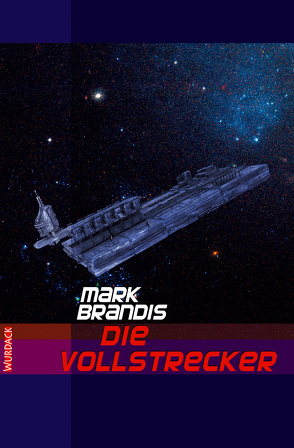 Mark Brandis – Die Vollstrecker von Brandis,  Mark